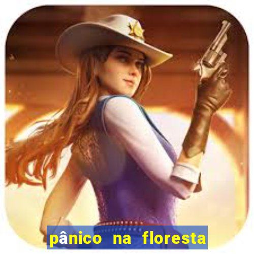 pânico na floresta 1 filme completo dublado mega filmes